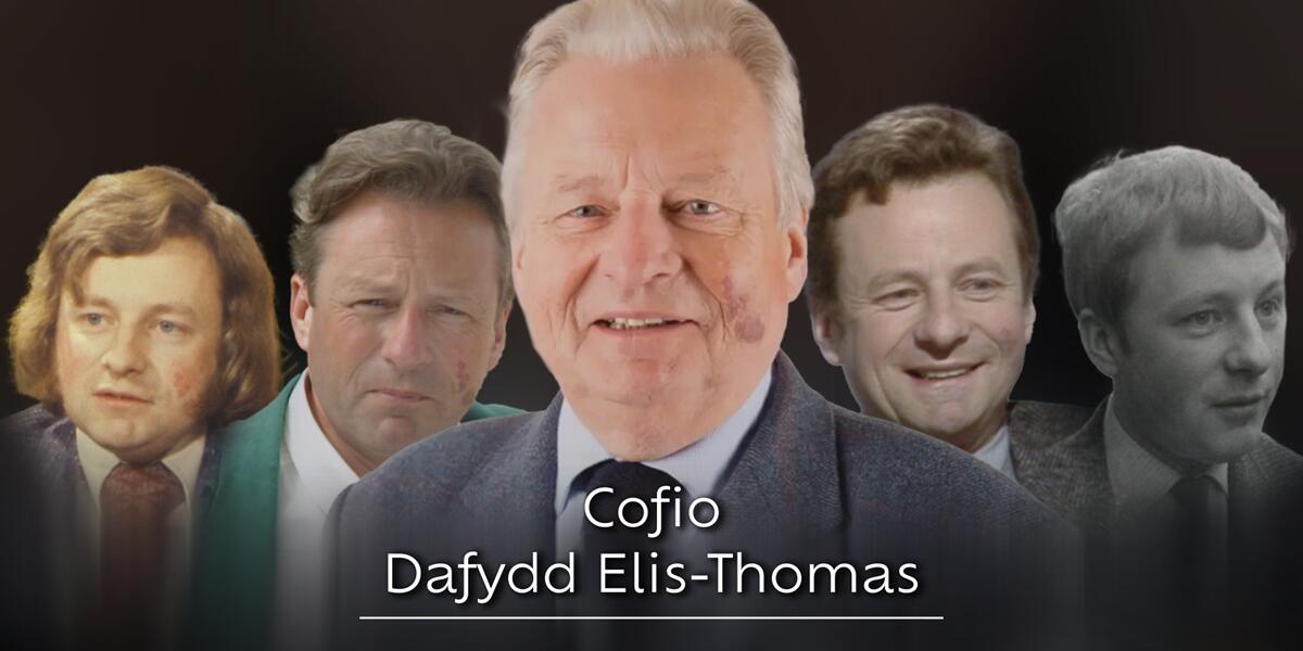 Cofio Dafydd Elis-Thomas
