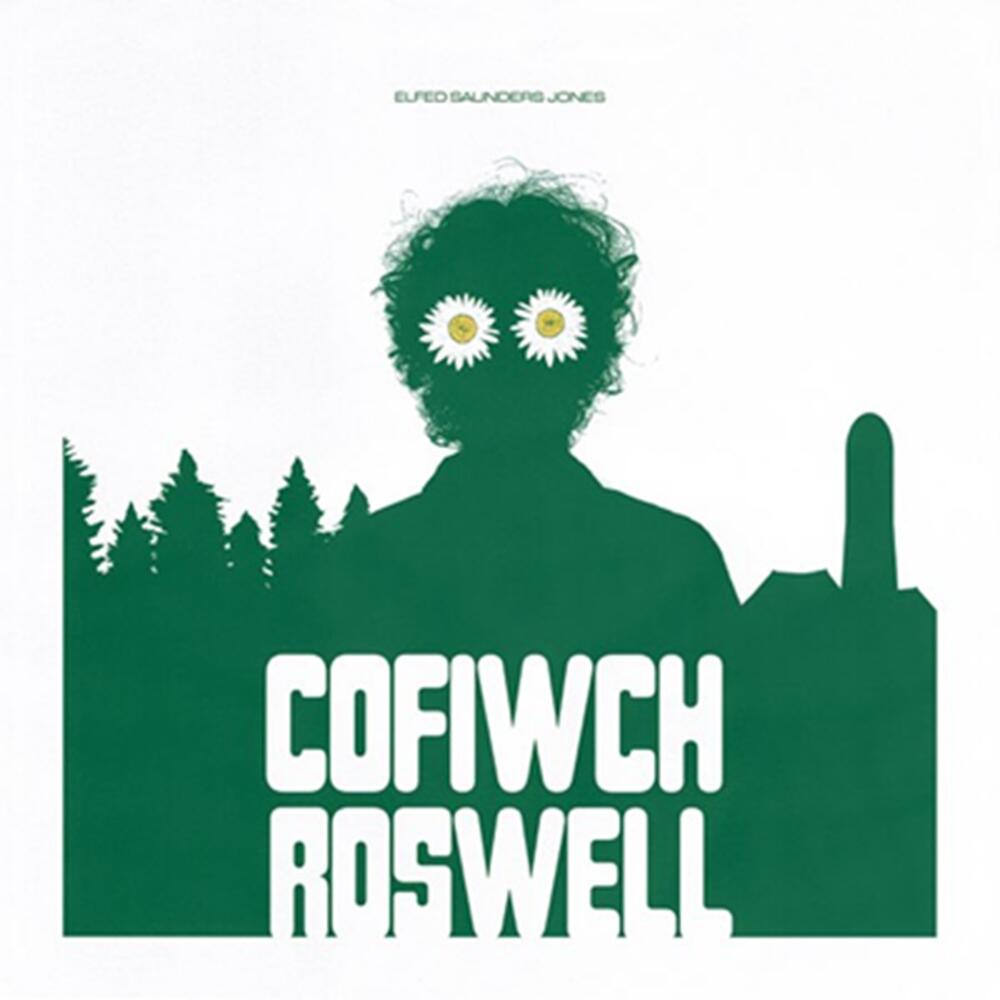 Elfed Saunders Jones - Cofiwch Roswell